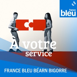 À votre service par France Bleu Béarn Bigorre