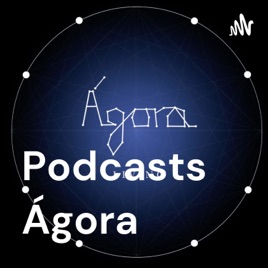 Podcasts Ágora