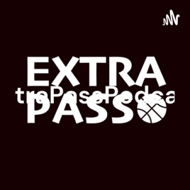 🏀エクストラパス🏀ExtraPassPodcast