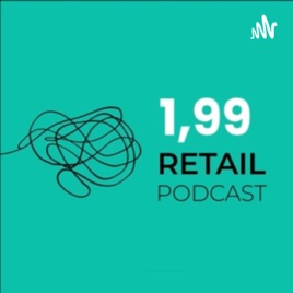 1,99 Retail Podcast