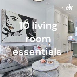 10 living room essentials