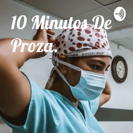 10 Minutos De Proza.