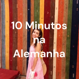 10 Minutos na Alemanha