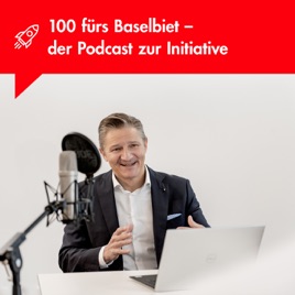 100 fürs Baselbiet – Der Podcast zur Initiative
