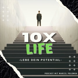 10x Life - Lebe dein Potential