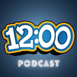 12:00 Podcast