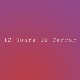 12 Hours of Terror