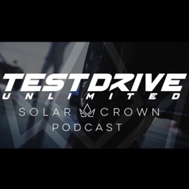 Test Drive Unlimited: Solar Crown Podcast