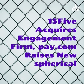 15Five Acquires Engagement Firm, pay.com Raises New spherical