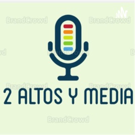 2 Altos y Media
