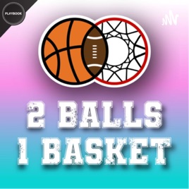 2 Balls 1 Basket