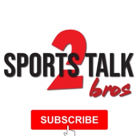 2 Bros & Sports Talk