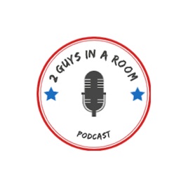 2 Guys In A Room Podcast