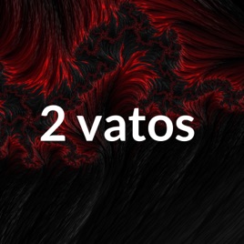 2 vatos