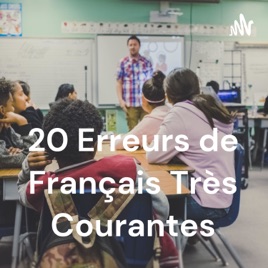 20 Erreurs de Français Très Courantes