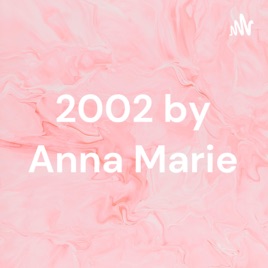 2002 by Anna Marie