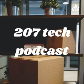 207 tech podcast