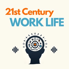 21st Century Work Life
