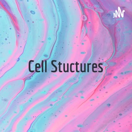 Cell Stuctures: Cell Talk Daily
