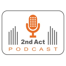 2nd Act Podcast