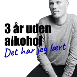 3 år uden alkohol: Det har jeg lært