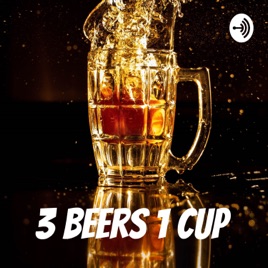 3 Beers 1 Cup