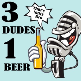 3 Dudes 1 Beer