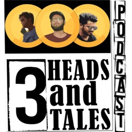 3 Heads and Tales - Vodcast