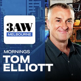 3AW Mornings with Tom Elliott