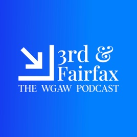3rd & Fairfax: The WGAW Podcast