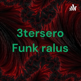 3tersero Funk ralus