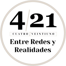 4/21 Entre Redes y Realidades