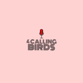 4 Calling Birds