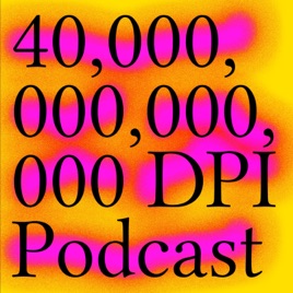 40,000,000,000,000 DPI