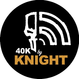 40k by Knight
