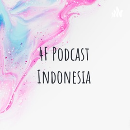 4F Podcast Indonesia