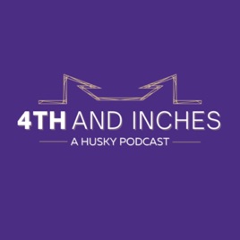 4th and Inches, a Washington Huskies Podcast