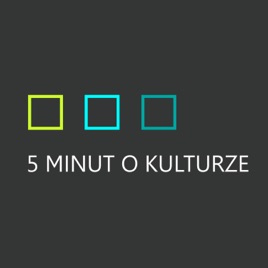 5 MINUT O KULTURZE - audycja w Radiu Motyw PODCASTY