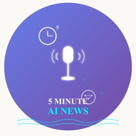 5 Minute AI News - Daily
