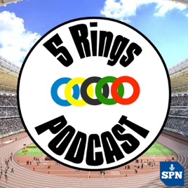 5 Rings Podcast (Weekly Olympic Podcast)