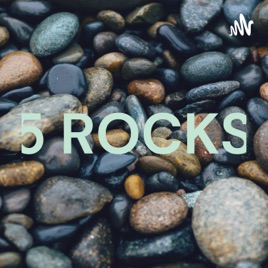 5 ROCKS
