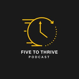 5 to Thrive Podcast