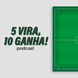 5 VIRA, 10 GANHA!
