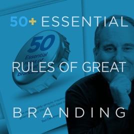 50+ Essential Rules of Great Branding Podcast