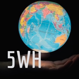 5WH: Global Events Beyond the Headlines