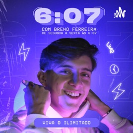 6:07 com Breno Ferreira