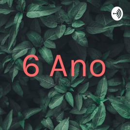 6 Ano