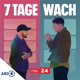 7 Tage wach