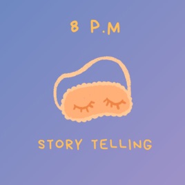 8 P.M Story Telling