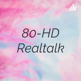 80-HD Realtalk